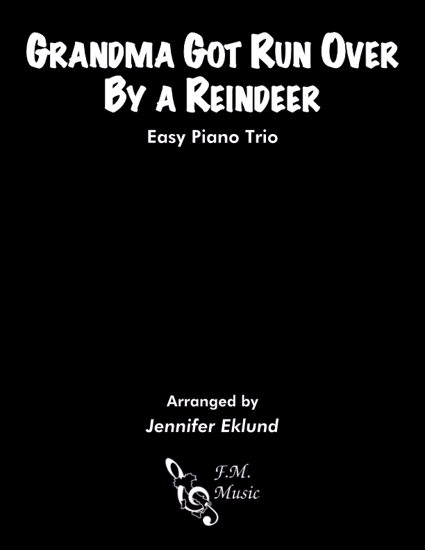 Grandma Got Run Over By A Reindeer (Easy Piano Trio)